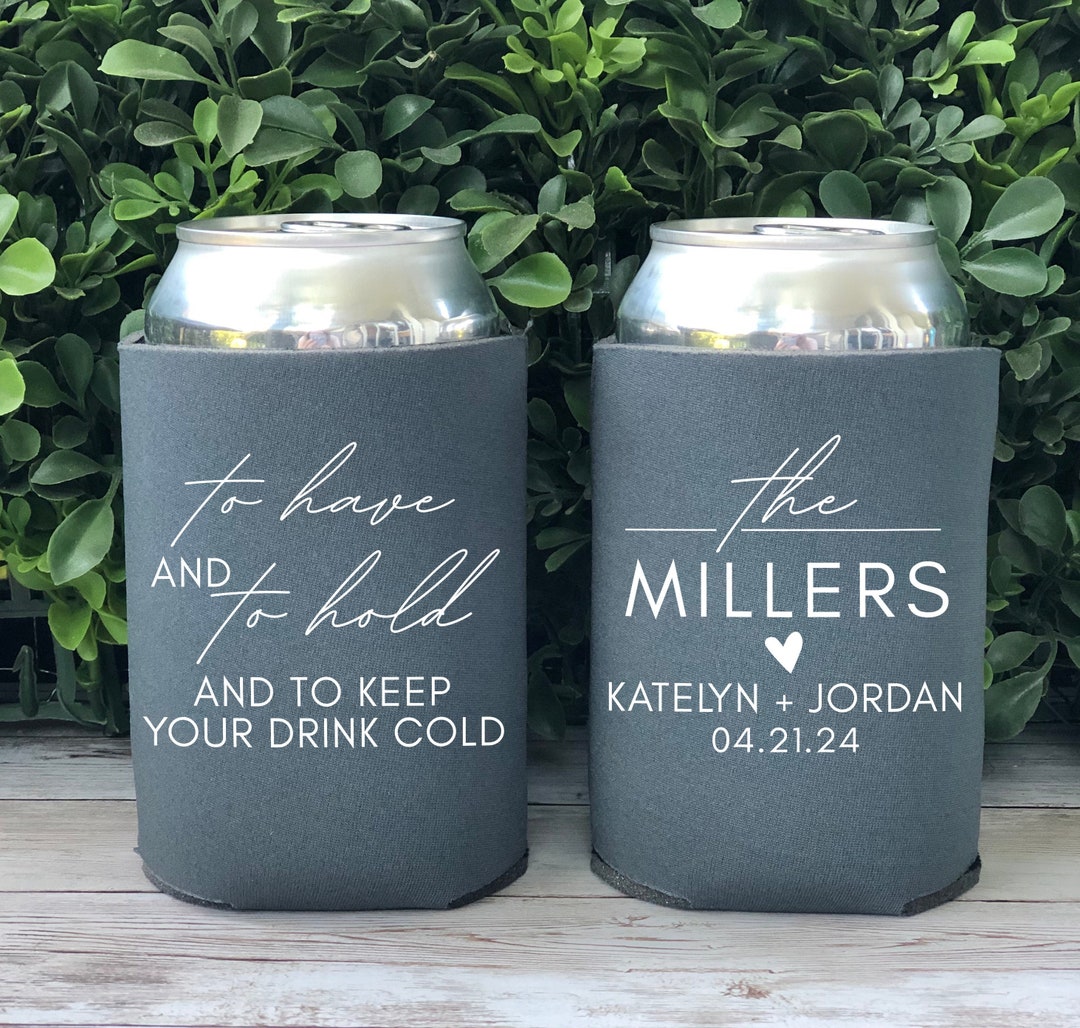 NEOPRENE Custom Can Coolers, to Have and to Hold and to Keep Your Drink Cold Can Huggies