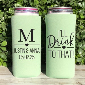 Slim 12oz Custom Wedding Can Coolers, I'll Drink To That, Personalized Wedding Drink Huggies, Customized Wedding Party Gift SEC-90
