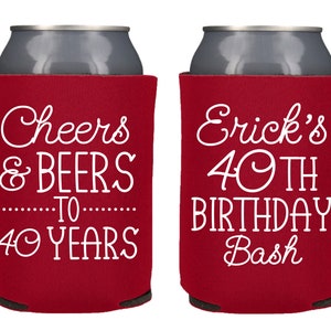 Custom Birthday Can Coolers, Cheers and Beers to 40 years, Birthday Party Favor for 30 40 50 60 70 80, Custom Birthday Gift CED-62