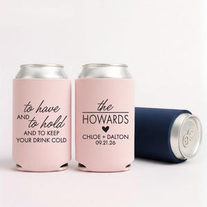 Personalized Wedding Can Coolers – Custom Slim & Regular Sizes – To Have and To Hold Favors for Guests, Bridal Party, or Reception Drinks