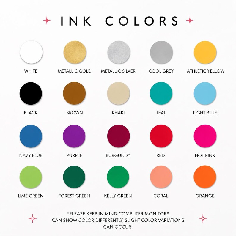 a collection of 16 different ink colors, each with a unique color name, arranged in a grid format. The colors include white, metallic gold, metallic silver, cool grey, athletic yellow, black, brown, khaki, teal, light blue, navy blue, purple, burgundy, red, hot pink, lime green, forest green, kelly green, coral, and orange. The image also includes a note that says "Please keep in mind computer monitors can show color differently slight color variations can occur."