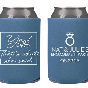 Custom Engagement Party Can Coolers, Yes That's What She Said Personalized Engagement Gift, Engagement Party Favor SEC-98 image 10