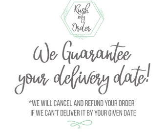 Rush Order: Guaranteed Delivery Date