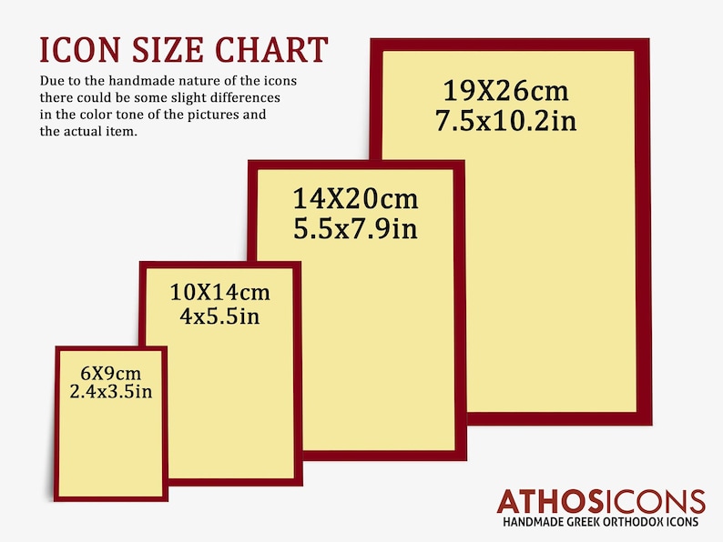 May include: Chart showing different sizes of handmade Greek Orthodox icons. The sizes are listed in both centimeters and inches. The smallest icon is 6x9 cm (2.4x3.5 in) and the largest is 19x26 cm (7.5x10.2 in).