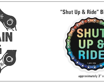 Bike sticker, MTB  "Shut Up & Ride" Chain Mountain bike Sticker  - custom die cut vinyl - water bottle, cases, laptop, car, etc.