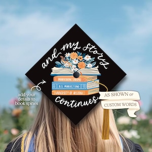 Custom Graduation Cap Topper | Printed | Your Name | Hand-Illustrated Original Designs | And My Story Continues | Teacher Theme