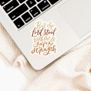 But the Lord Stood With Me Sticker, Lettering Sticker, Hand-Lettered Sticker, Laptop sticker, Waterbottle Sticker