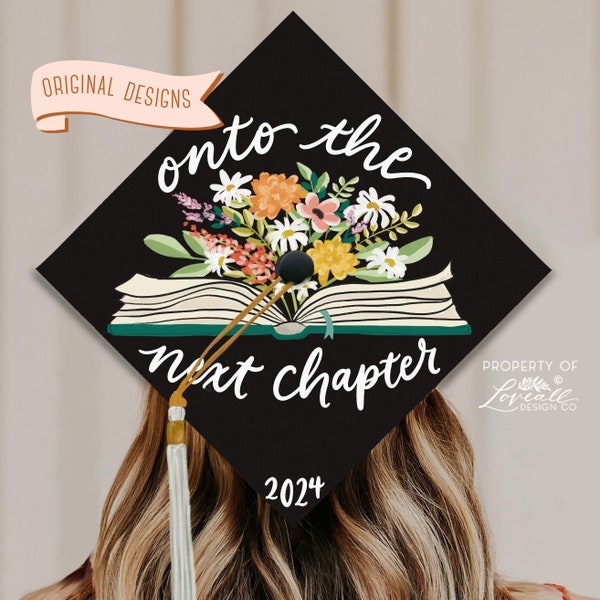 Onto The Next Chapter Graduation Cap Topper, Book, Flowers, Senior Graduation, Nurse Grad Cap, Teacher Grad,