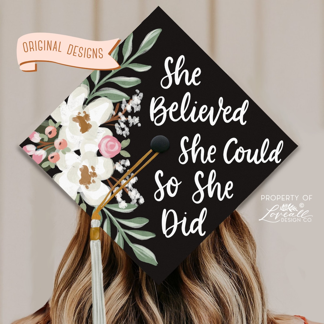 She Believed She Could so She Did Graduation Cap Topper, Valley Floral ...