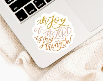 The Joy of The Lord Is My Strength Lettering Scripture Sticker, Flower Sticker, Floral Sticker, Laptop sticker, Waterbottle Sticker