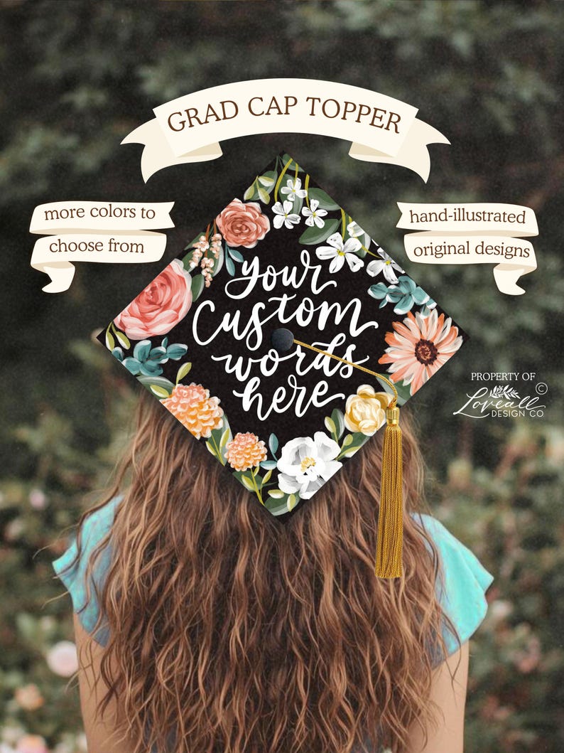 Custom Graduation Cap Topper, Hand-Lettering, Hand-Illustrated Florals, Choose Your Words image 1