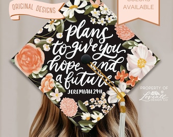 Jeremiah 29:11 Graduation Cap Topper, Plans To Give You A Hope And A Future, Jenny Floral Design Grad Cap,  Senior Graduation, Grad Gift