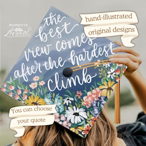 Custom Graduation Cap Topper, The Best View Comes After The Hardest Climb, Wildflowers, Sky + Mountain Backdrop, Hand-Illustrated Florals