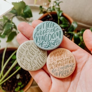 Christian Button, Scripture Pin, Faith Gift, Button Pin,  Hand-Lettering Christian Gift, Christian, Girl Gift, Women's gift, Christmas gift,