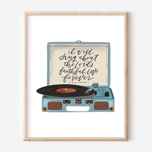 I Will Sing About The Lord Record Player, Christian Gift, Scripture Print, 8x10 Print, Christian Home Decor, Physical Art Print, College