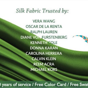May include: Green silk fabric with the text "Silk Fabric Trusted by:" and a list of designers' names, including Vera Wang, Oscar de la Renta, Ralph Lauren, Diane von Furstenberg, Kenneth Cole, Donna Karan, Carolina Herrera, Calvin Klein, Reem Acra, and Michael Kors. The text "20 years of service / Free Color Card / Free Swatch" is at the bottom of the image.