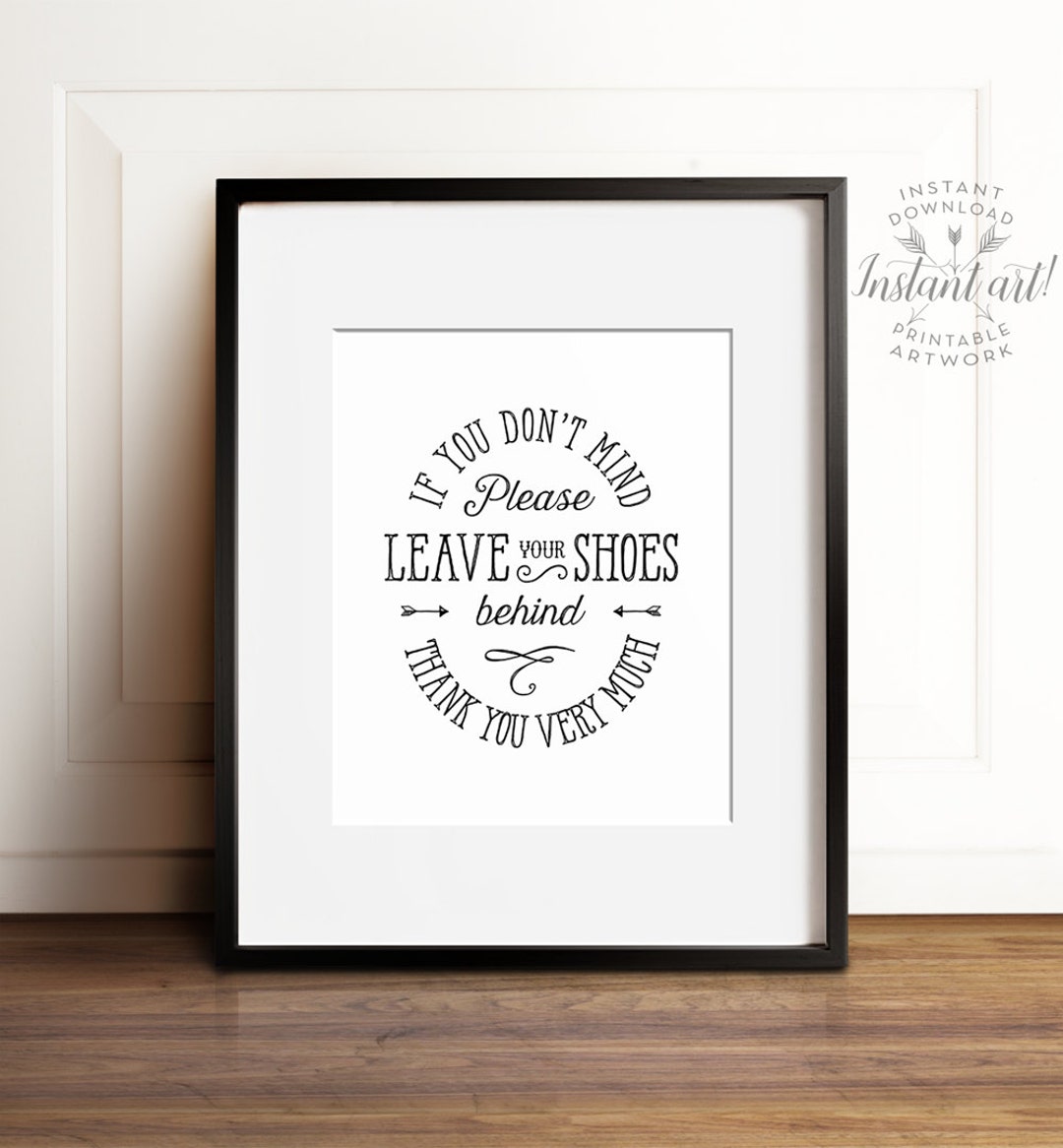 Take Your Shoes off PRINTABLE Decor Shoes off Sign Mudroom - Etsy