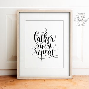 Lather Rinse Repeat, PRINTABLE Art, Bathroom Art, Bathroom Wall Decor ...
