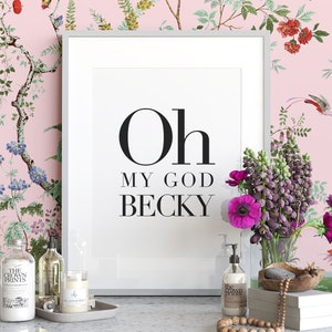 Funny bathroom art, Oh my God Becky, PRINTABLE art, Bathroom wall decor, Bathroom prints, Dorm decor, Funny wall art, Bedroom wall art