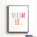 Dream Big Print PRINTABLE Art Kids Room Decor Colorful Wall | Etsy
