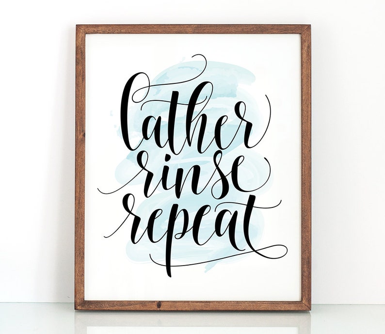 Lather rinse repeat PRINTABLE art bathroom artbathroom | Etsy