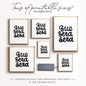 Que Sera Sera, PRINTABLE Art, Wall Art Quotes, Quote Print ...