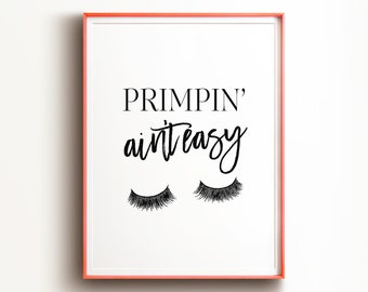 Primpin Ain't Easy - Etsy