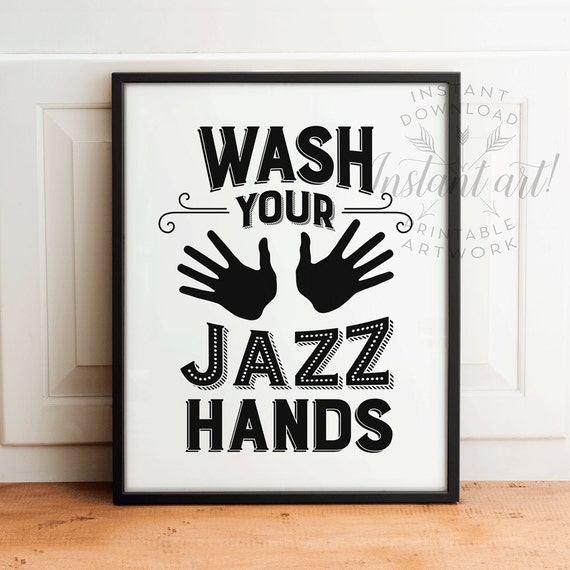 Wash Your Jazz Hands Printable Art Bathroom Printable Art Etsy