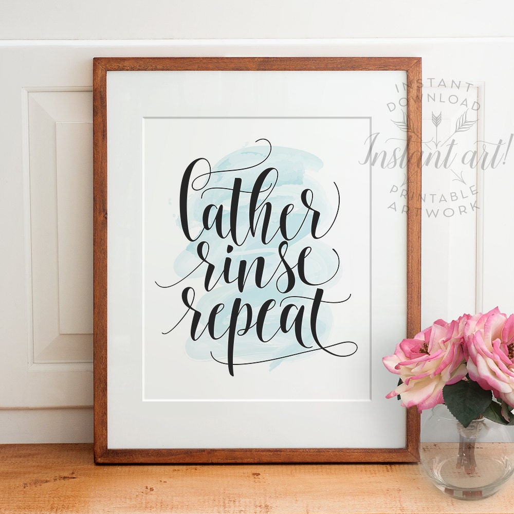 Lather rinse repeat PRINTABLE art bathroom artbathroom | Etsy