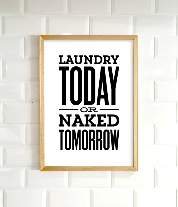 Funny laundry room decor Laundry today naked tomorrow | Etsy