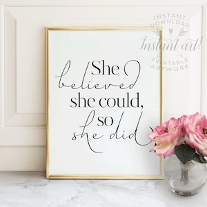 She believed she could so she did PRINTABLE art cursive inspirational quote,gift for her,printable women gift,Mothers Day gift,best friend