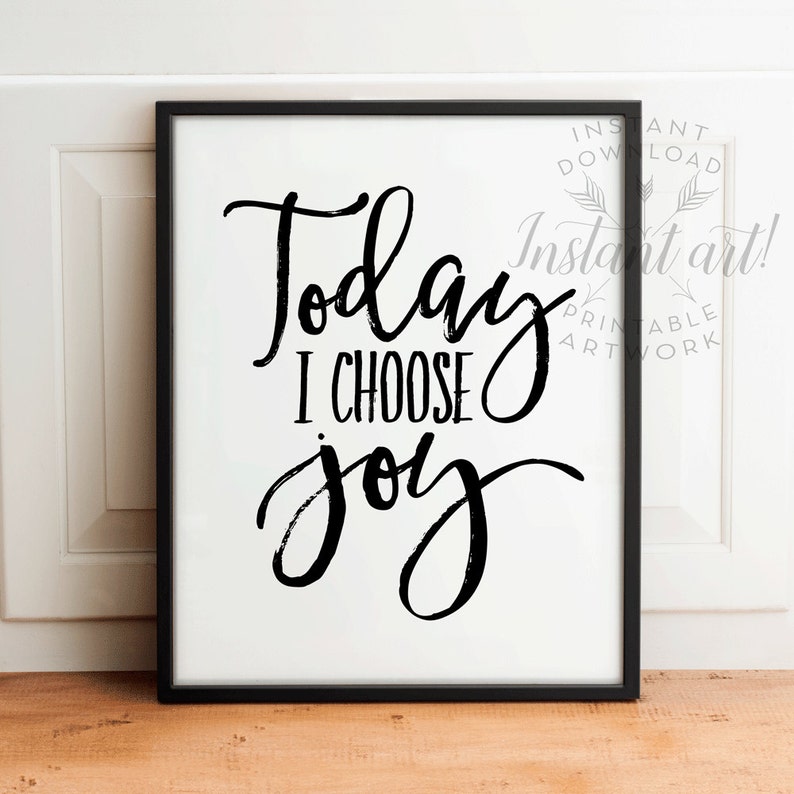 Today I Choose Joy PRINTABLE Inspirational Quoteprintable - Etsy