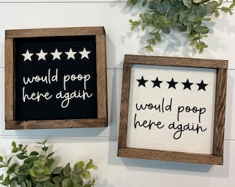 5 Star Would Poop Here Again Mini Sign 6x6