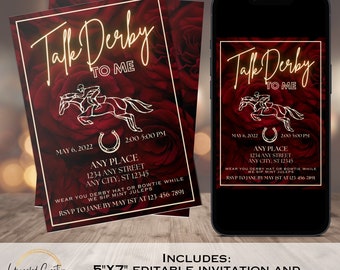 May include: A 5x7 inch editable invitation and animated virtual invitation for a Kentucky Derby party. The invitation features a red background with roses and gold accents. The text "Talk Derby To Me" is written in a gold script font. The invitation includes a horseshoe, a jockey riding a horse, and the date and time of the party.