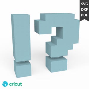 Könnte beinhalten: Hellblaues pixeliges Ausrufezeichen und Fragezeichen. Die 3D-Formen sind blockartig, mit strukturiertem Aussehen. Das Bild enthält den Text "SVG, DXF, PDF" oben rechts und das Cricut-Logo unten links.