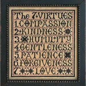 May include: A framed cross-stitch sampler with black and white thread on a beige background. The text reads "The 7 VIRTUES 1.COMPASSION 2.KINDNESS 3.HUMILITY 4.GENTLENESS 5.PATIENCE 6.FORGIVENESS 7**LOVE**".