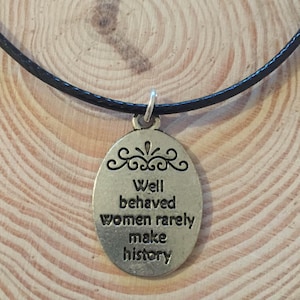 Well Behaved Women Rarely Make History Quote CHOKER Black Rope Necklace - Faux Leather - Feminist/Girl Power/Girl Boss/Gift for Her