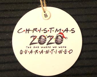 Christmas 2020 The One Where We Were Quarantined, Friends Themed Christmas Ornament, 2020 Keepsake Ornament, Wooden Ornament Gift, Lockdown