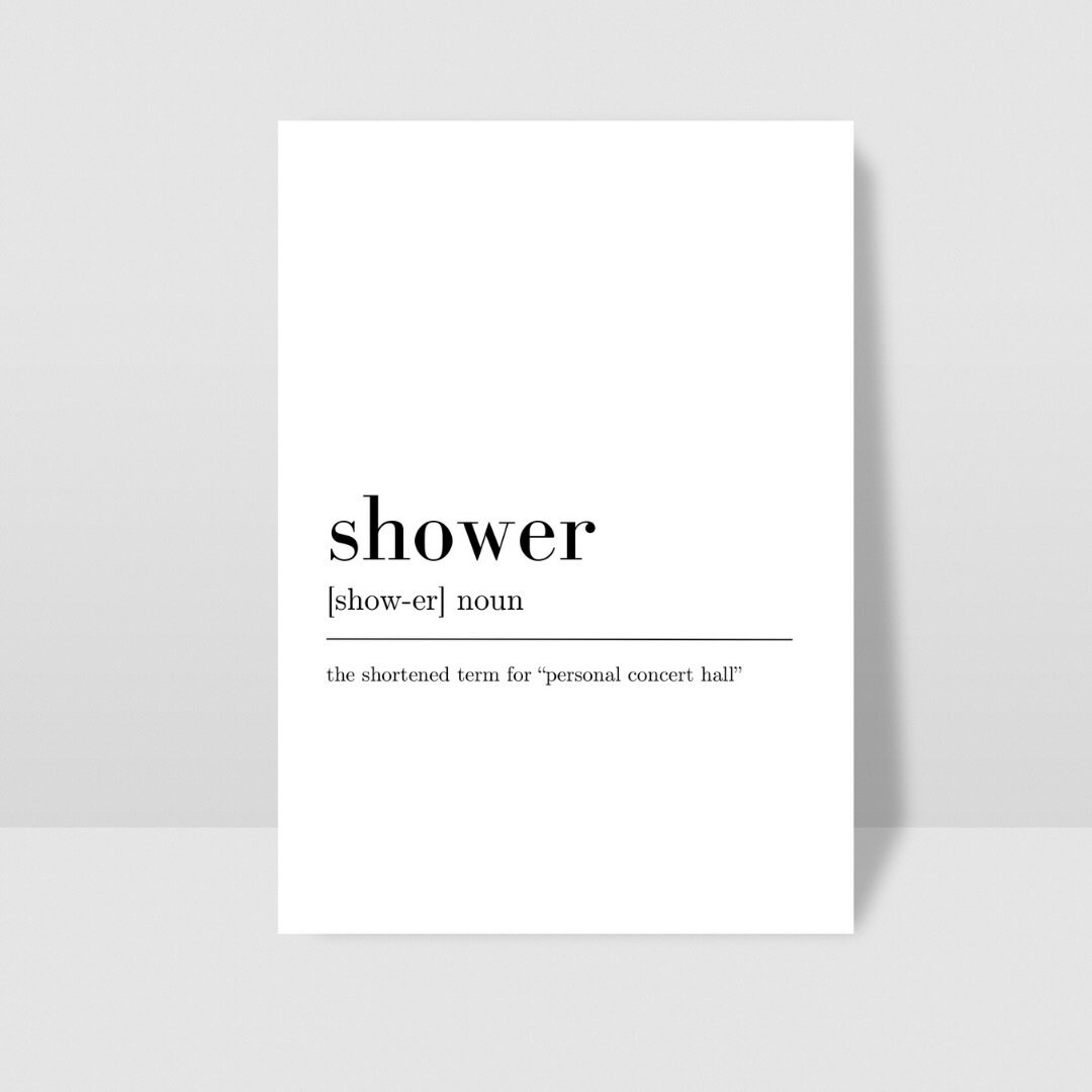 Shower Definition Quote, Digital Download, Wall Art Print, INSTANT