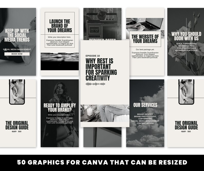 May include: A collection of 50 black and white graphics for Canva that can be resized. The graphics feature text overlays with phrases like "Keep up with the social media trends", "Launch the brand of your dreams", "Why rest is important for sparking creativity", "The website of your dreams", "Why you should book with us", "Ready to amplify your brand?", "The original design guide", and "Our services".