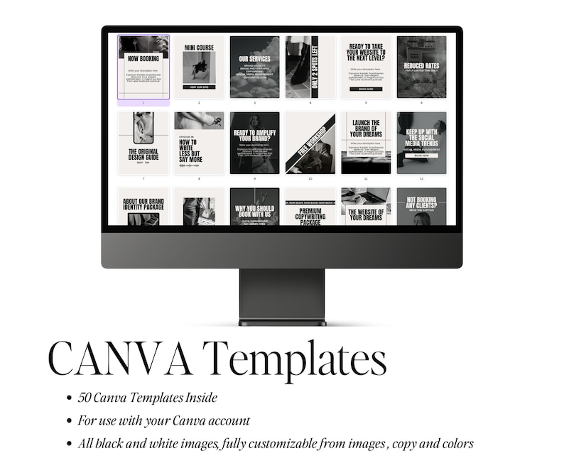 May include: A computer screen displaying 50 black and white Canva templates. The templates are for social media posts and feature text such as "Now Booking", "Mini Course", "Our Services", "Ready to Take Your Website to the Next Level", "Reduced Rates", "Launch the Brand of Your Dreams", "Keep Up With Social Media Trends", "About Our Brand Identity Package", "Why You Should Book With Us", "Not Booking Any Clients?", "Premium Copywriting Package", "The Website of Your Dreams".