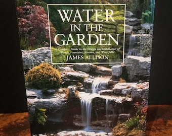 Vintage Hard Cover Tabletop Book "Water In the Garden" Circa 1991