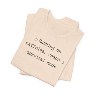 Busy Mon Shirt | Running on caffeine, chaos & survival mode | Funny Mom Tee | Funny Mom Life T-Shirt | Gift for Mom image 6