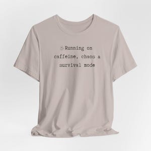 Busy Mon Shirt | Running on caffeine, chaos & survival mode | Funny Mom Tee | Funny Mom Life T-Shirt | Gift for Mom image 3