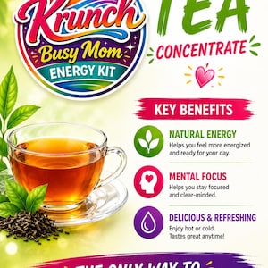 May include: A Krunch TEA Busy Mom ENERGY KIT product advertisement featuring a glass cup of amber tea, loose tea leaves, and green leaves. Text includes KEY BENEFITS, NATURAL ENERGY, MENTAL FOCUS, DELICIOUS & REFRESHING, and THE ONLY WAY TO TRY IT IS TO DRINK IT!