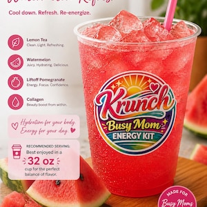 May include: A clear plastic cup filled with a red watermelon beverage and ice, featuring a pink straw and a label that reads Krunch Busy Mom Energy Kit. The text lists ingredients like Lemon Tea, Watermelon, Liftoff Pomegranate, and Collagen, with a recommended serving size of 32 oz.
