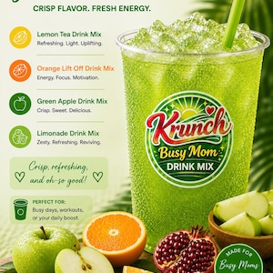 May include: A clear plastic cup filled with a bright green carbonated drink and ice, featuring a Krunch Busy Mom Drink Mix logo. The image includes text listing flavors like Lemon Tea, Orange Lift Off, Green Apple, and Limonade, alongside fresh fruit.