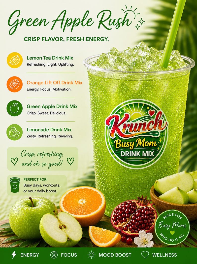 May include: A clear plastic cup filled with a bright green carbonated drink and ice, featuring a Krunch Busy Mom Drink Mix logo. The image includes text listing flavors like Lemon Tea, Orange Lift Off, Green Apple, and Limonade, alongside fresh fruit.