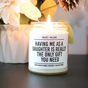 Mother's Day Gift For Mom from Daughter, Having Me As A Daughter Soy Candle, Sarcastic Mom Gift, Funny Gift For Mom, Mom Candle image 1