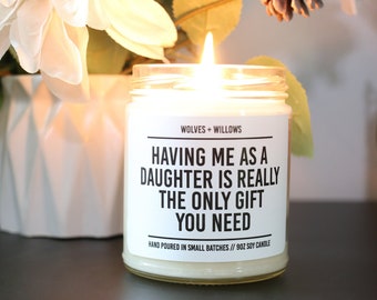 Mother's Day Gift For Mom from Daughter, Having Me As A Daughter Soy Candle, Sarcastic Mom Gift, Funny Gift For Mom, Mom Candle